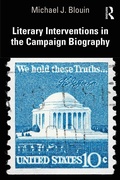 Cover: Literary Interventions in the Campaign Biography - Routledge
