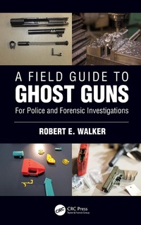 Abbildung von: A Field Guide to Ghost Guns - CRC Press
