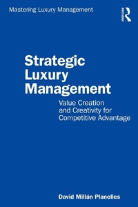 Abbildung von: Strategic Luxury Management - Routledge