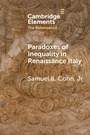 Cover: Paradoxes of Inequality in Renaissance Italy - Cambridge University Press