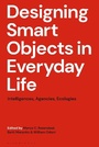 Cover: Designing Smart Objects in Everyday Life - Bloomsbury Visual Arts