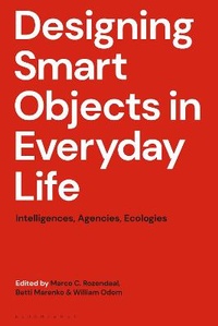 Enlarge image Cover: Designing Smart Objects in Everyday Life - Bloomsbury Visual Arts