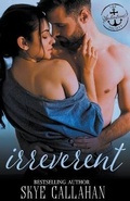 Cover: Irreverent - Skye Callahan