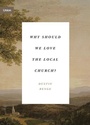 Cover: Why Should We Love the Local Church? - Crossway Books