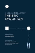 Cover: A Biblical Case against Theistic Evolution - Crossway Books