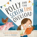 Cover: Polly and the Screen Time Overload - Crossway Books