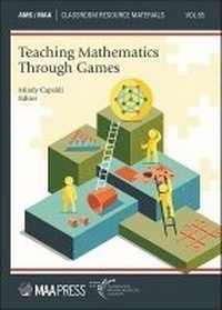 Enlarge image Cover: Teaching Mathematics Through Games - American Mathematical Society