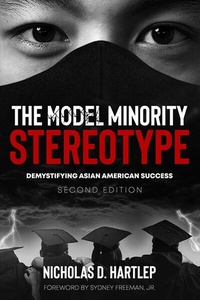 Enlarge image Cover: The Model Minority Stereotype - IAP - Information Age Publishing
