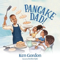Enlarge image Cover: Pancake Dad - Ken Gordon - Author