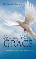 Cover: Living By Grace - Xulon Press