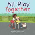 Cover: All Play Together - Chalfant Eckert Publishing