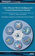 Cover: Cyber-Physical Threat Intelligence for Critical Infrastructures Security - now publishers Inc