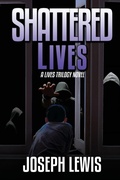 Cover: Shattered Lives - BLACK ROSE WRITING