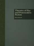 Cover: Theories of Play and Postmodern Fiction - Routledge
