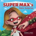Cover: Super Max's Hero Surprise - R. R. Bowker