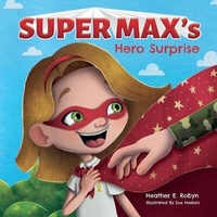Enlarge image Cover: Super Max's Hero Surprise - R. R. Bowker