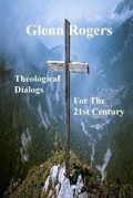 Cover: Theological Dialogs for the 21st Century - Simpson & Brook, Publishers