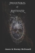 Cover: Phantoms of Ruthaer - Parlatheas Press, LLC