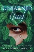 Cover: Unearned Grief - Kevin G. Ellison Sr.