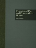 Cover: Theories of Play and Postmodern Fiction - Routledge