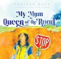 Cover: My Mum is Queen of the Road - Huia Publishers