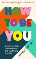 Cover: How to Be You - Souvenir Press Ltd