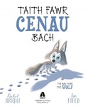 Cover: Taith Fawr Cenau Bach/ The Way Home for Wolf - Atebol Cyfyngedig