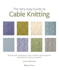 Cover: The Very Easy Guide to Cable Knitting - Search Press Ltd