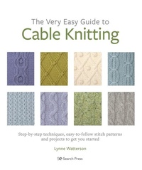 Bild vergrößern Bild: The Very Easy Guide to Cable Knitting - Search Press Ltd
