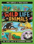 Cover: The Wild Life of Animals - Buster Books