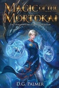 Cover: Magic of The Mortokai - D G Palmer