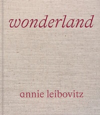Abbildung von: Annie Leibovitz: Wonderland - Phaidon Press Ltd