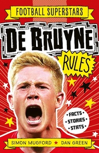 Abbildung von: De Bruyne Rules - Welbeck Children's Books