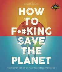 Enlarge image Cover: IFLScience! How to F**king Save the Planet - Welbeck