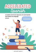 Cover: Accelerated Spanish - Anthony Garcia
