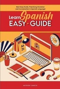 Cover: Learn Spanish Easy Guide - Anthony Garcia