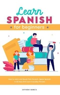 Cover: Learn Spanish for Beginners 2021 - Anthony Garcia