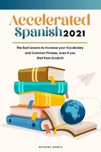 Enlarge image Cover: Accelerated Spanish 2021 - Anthony Garcia