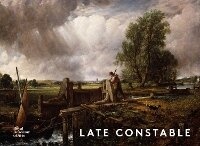 Enlarge image Cover: Late Constable - Royal Academy of Arts