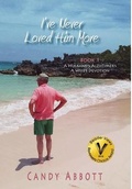 Cover: I've Never Loved Him More - Fruitbearer Publishing, LLC