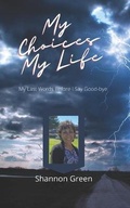 Cover: My Choices My Life - Rose Gold Publishing, LLC