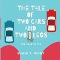 Cover: The Tale of Two Cars and Two Brown Legs - INFINITY BOOKS