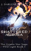 Cover: The Shattered Aurora - Wishing Well Books LLC