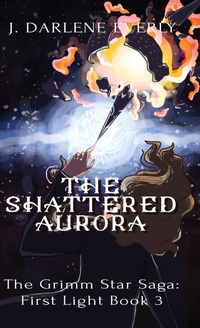 Enlarge image Cover: The Shattered Aurora - Wishing Well Books LLC