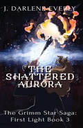 Cover: The Shattered Aurora - Wishing Well Books LLC