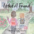 Cover: I Had A Friend - Wyatt House Publishing