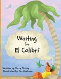 Cover: Waiting for El Colibri - Floricanto Press