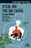 Cover: Steal Big / The Big Caper - Stark House Press