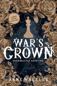 Enlarge image Cover: War's Crown - Catherine a Wheeler