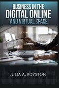 Cover: Business in the Digital, Online and Virtual Space - Bk Royston Publishing